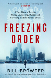 Bill Browder: Freezing Order -  (Könyv)
