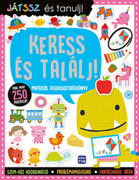 Játssz és tanulj! - Keress és találj! - Matricás foglalkoztatókönyv - több mint 250 matricával -  (Könyv)