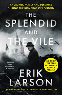 Eric Larson: The Splendid and the Vile -  (Könyv)