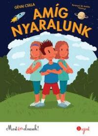 Gévai Csilla: Amíg nyaralunk - Most én olvasok! 3.szint -  (Könyv)
