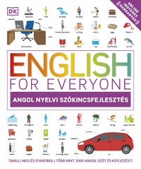 Tom Booth: English for Everyone: Angol nyelvi szókincsfejlesztés - Tanulj meg és gyakorolj több mint 3000 angol szót és kifejezést! -  (Könyv)