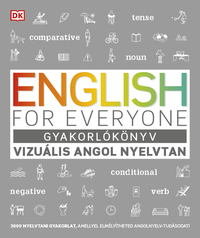 Tom Booth: English for Everyone: Gyakorlókönyv - Vizuális angol nyelvtan - 3000 nyelvtani gyakorlat, amellyel elmélyítheted angolnyelv-tudásodat! -  (Könyv)