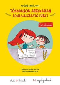 Koósné Sinkó Judit, Berg Judit: Tökmagok Afrikában - foglalkoztató füzet - Írás - olvasás -  (Könyv)