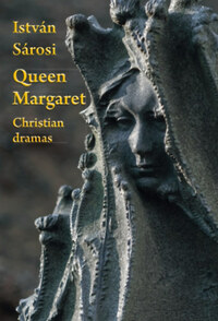 Sárosi István: Queen Margaret - Christian dramas -  (Könyv)