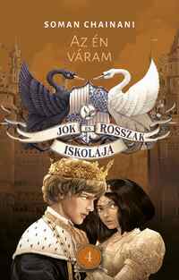 Soman Chainani: Jók és Rosszak Iskolája 4. - Az én váram -  (Könyv)