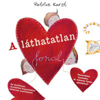 Patrice Karst: A láthatatlan fonal - Az elválással, távolléttel kapcsolatos félelmek enyhítésére -  (Könyv)