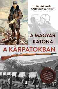 Szurmay Sándor: A magyar katona a Kárpátokban -  (Könyv)