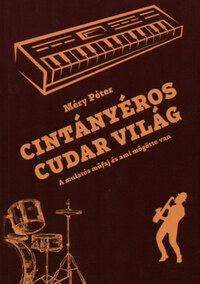 Méry Péter: Cintányéros Cudar Világ - A mulatós műfaj és ami mögötte van -  (Könyv)