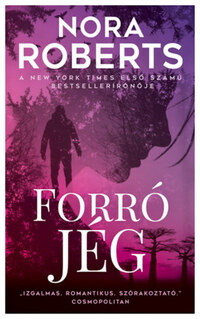 Nora Roberts: Forró jég -  (Könyv)