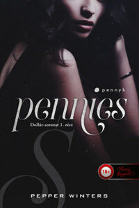 Pepper Winters: Pennies - Pennyk - Dollár-sorozat 1. -  (Könyv)