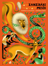 George W. Bateman, Edward Steere: Zanzibári mesék -  (Könyv)