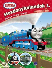 W. Awdry: Thomas, a gőzmozdony - Mozdonykalandok 3. - Gordon, Emily és Cranky -  (Könyv)