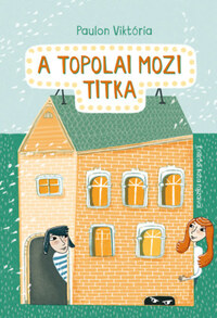 Paulon Viktória: A topolai mozi titka -  (Könyv)