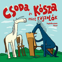 Csoda és Kósza mint rajzolók - foglalkoztató füzet -  (Könyv)