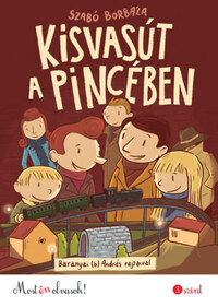 Szabó Borbála: Kisvasút a pincében -  (Könyv)