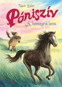 Usch Luhn: Póniszív 4. - A hercegnő lova -  (Könyv)