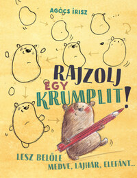 Agócs Írisz: Rajzolj egy krumplit! -  (Könyv)
