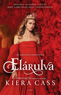 Kiera Cass: Elárulva - Eljegyezve 2. -  (Könyv)