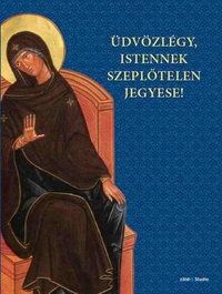 Paolo Ferrario, Nadiamaria Zambetti: Üdvözlégy, Istennek szeplőtelen jegyese! -  (Könyv)