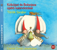 Török Sándor: Kököjszi és Bobojsza újabb kalandozásai - Csankó Zoltán előadásában - Hangoskönyv - MP3 -  (Könyv)