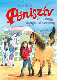 Usch Luhn: Póniszív és a nagy díjugrató verseny -  (Könyv)