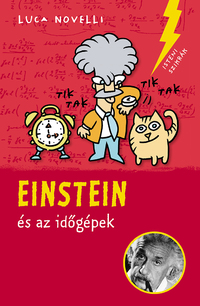 Luca Novelli: Einstein és az időgépek -  (Könyv)