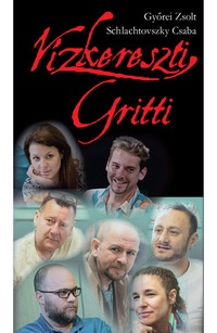 Győrei Zsolt, Schlachtovszky Csaba: Vízkereszti Gritti -  (Könyv)