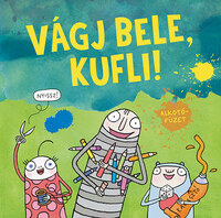 Győri Hanna (Szerk.): Vágj bele, Kufli! - Alkotófüzet -  (Könyv)