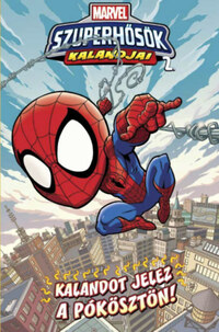 Marvel szuperhősök kalandjai 2. - Kalandot jelez a pókösztön! -  (Könyv)