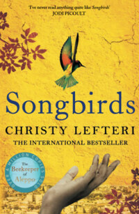Christy Lefteri: Songbirds -  (Könyv)