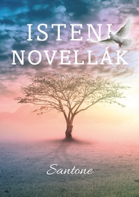 Santone: Isteni novellák -  (Könyv)