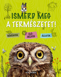 Angelika Lenz: Ismerd meg a természetet! -  (Könyv)