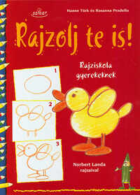 Rosanna Pradella, Hanne Türk: Rajzolj te is! - Rajziskola gyerekeknek -  (Könyv)