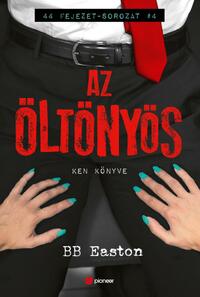 B.B. Easton: Az öltönyös -  (Könyv)