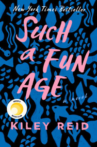 Kiley Reid: Such a Fun Age -  (Könyv)