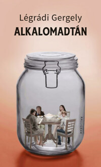 Légrádi Gergely: Alkalomadtán -  (Könyv)