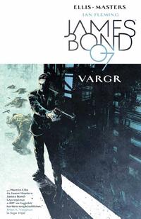 Warren Ellis: James Bond 1. - Vargr -  (Könyv)