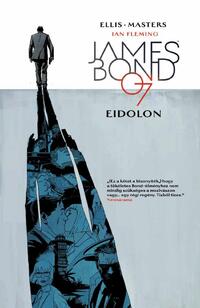 Warren Ellis: James Bond 2. - Eidolon -  (Könyv)