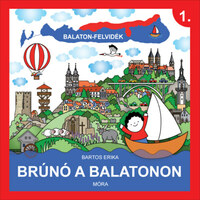 Bartos Erika: Balaton-Felvidék - Brúnó a Balatonon -  (Könyv)