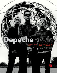 Ian Gittins: Depeche Mode - Hit és rajongás -  (Könyv)