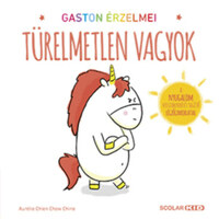 Aurélie Chien Chow Chine: Gaston érzelmei - Türelmetlen vagyok -  (Könyv)