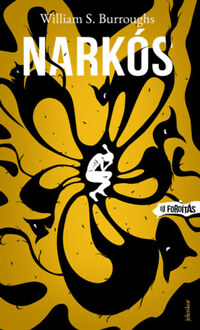 William S. Burroughs: Narkós -  (Könyv)