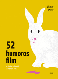 Lichter Péter: 52 humoros film - A Gyalog-galopptól a Die Hard 3-ig -  (Könyv)