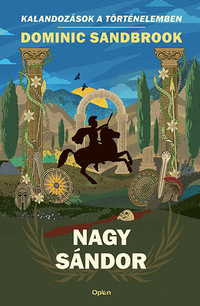 Dominic Sandbrook: Nagy Sándor -  (Könyv)