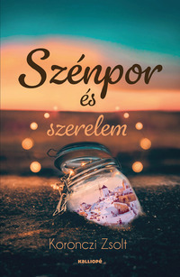 Koronczi Zsolt: Szénpor és szerelem -  (Könyv)