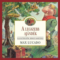 Max Lucado: A legszebb ajándék -  (Könyv)