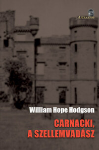 William Hope Hodgson: Carnacki, a szellemvadász -  (Könyv)
