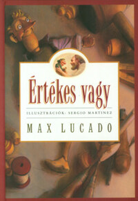 Max Lucado: Értékes vagy -  (Könyv)
