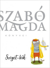 Szabó Magda: Sziget-kék -  (Könyv)