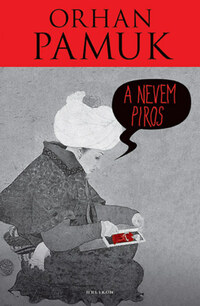 Pamuk Orhan: A nevem Piros -  (Könyv)